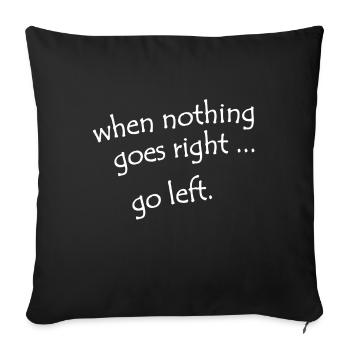 Lustig Lustiger Spruch Funny Geschenk - Sofakissenbezug 45 x 45 cm - Schwarz - Vorne