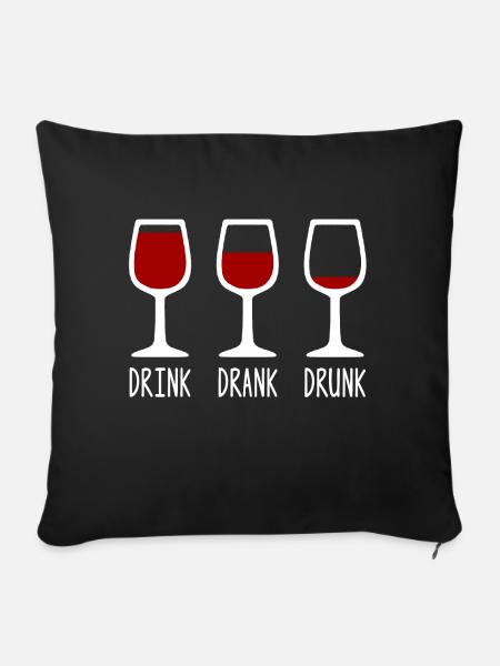 Drink Drank Drunk Wein Rotwein - Sofakissenbezug 45 x 45 cm - Schwarz