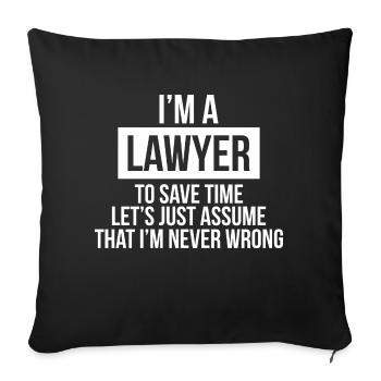LAWYER NEVER WRONG W - Sofa pillowcase 17,3'' x 17,3'' (45 x 45 cm) - black - Front
