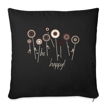 be happy - Sofakissenbezug 45 x 45 cm - Schwarz - Vorne