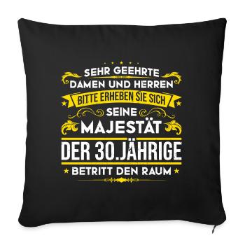 30.Geburtstag Männer Mann Geschenk - Sofakissenbezug 45 x 45 cm - Schwarz - Vorne