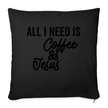 All I Need is Coffee And Jesus - Sofa pillowcase 17,3'' x 17,3'' (45 x 45 cm) - black - Front