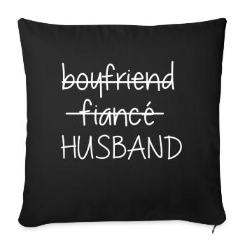 Boyfriend Fiance Husband - Sofa pillowcase 17,3'' x 17,3'' (45 x 45 cm) - black - Front