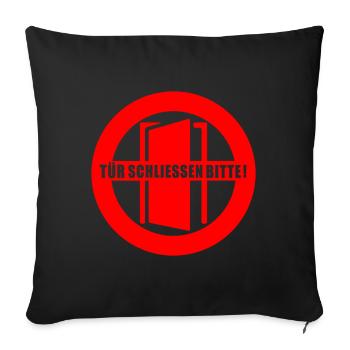 Tuer schliessen bitte | Tür schließen bitte - Sofakissenbezug 45 x 45 cm - Schwarz - Vorne