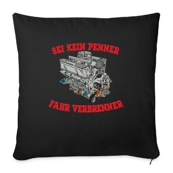 SEI KEIN PENNER FAHR VERBRENNER - Sofakissenbezug 45 x 45 cm - Schwarz - Vorne