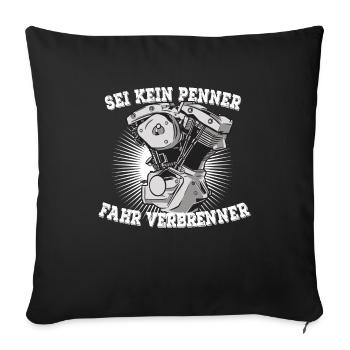 SEI KEIN PENNER FAHR VERBRENNER - Sofakissenbezug 45 x 45 cm - Schwarz - Vorne
