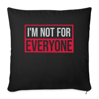 Je ne suis pas pour tout le monde - Housse de coussin décorative 45 x 45 cm - noir - Devant