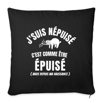 fatigue, ;pas du matin, paresseux - Housse de coussin décorative 45 x 45 cm - noir - Devant
