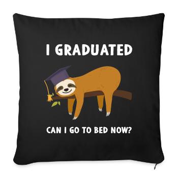 I Graduated Can I Go To Bed Now Faultier - Sofakissenbezug 45 x 45 cm - Schwarz - Vorne