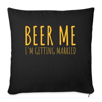 Beer Me Getting Married - Sofa pillowcase 17,3'' x 17,3'' (45 x 45 cm) - black - Front