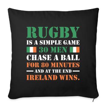 Rugby Is A Simple Game Ireland Rugby - Sofa pillowcase 17,3'' x 17,3'' (45 x 45 cm) - black - Front