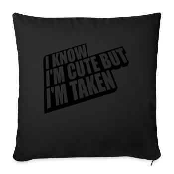 cute but taken quote - Sofa pillowcase 17,3'' x 17,3'' (45 x 45 cm) - black - Front