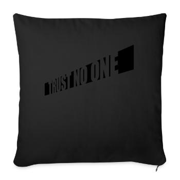 trust no one Zitat - Sofakissenbezug 45 x 45 cm - Schwarz - Vorne