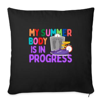 My Summer Body is in Progress - Sofa pillowcase 17,3'' x 17,3'' (45 x 45 cm) - black - Front