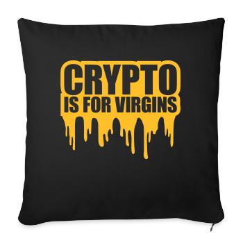 crypto is for virgins - Sofa pillowcase 17,3'' x 17,3'' (45 x 45 cm) - black - Front