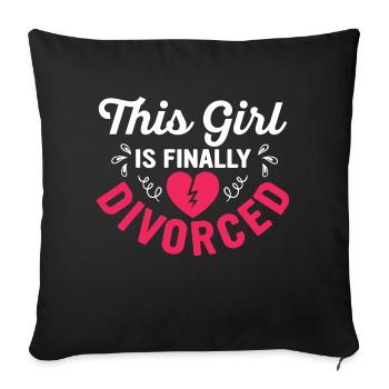 This Girl Is Finally Divorced Ex-Wife Divorce Divo - Sofa pillowcase 17,3'' x 17,3'' (45 x 45 cm) - black - Front