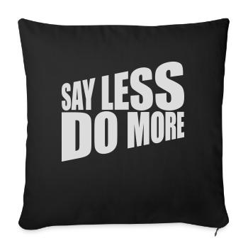 say less do more - Sofa pillowcase 17,3'' x 17,3'' (45 x 45 cm) - black - Front