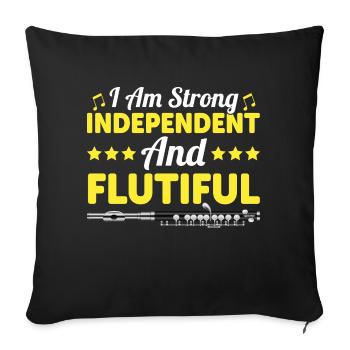 I am strong, independent and flutiful - flute - Sofa pillowcase 17,3'' x 17,3'' (45 x 45 cm) - black - Front