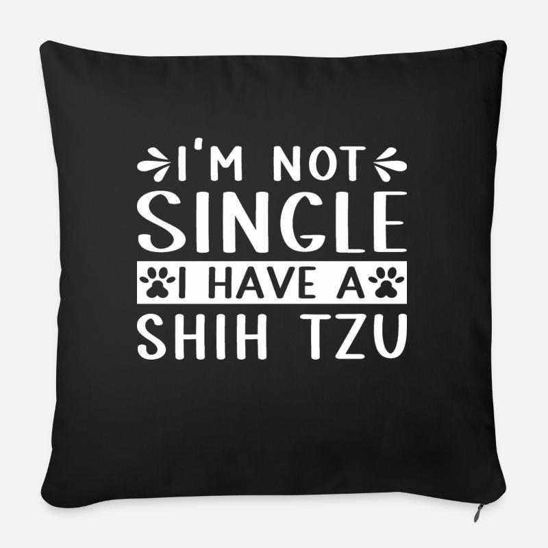 I´m not Single i have a Shih Tzu - Sofakissenbezug 45 x 45 cm - Schwarz