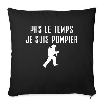 je suis pompier / cadeau humour pompier - Housse de coussin décorative 45 x 45 cm - noir - Devant