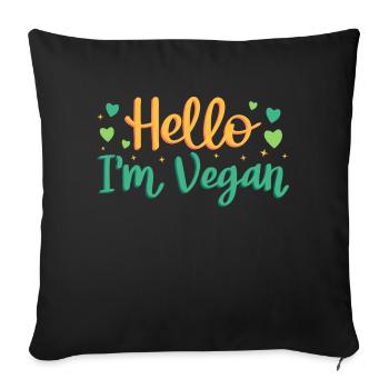 Hi, I'm vegan - Sofa pillowcase 17,3'' x 17,3'' (45 x 45 cm) - black - Front