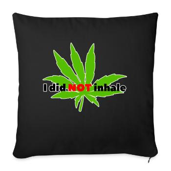 Cannabis - I did not inhale - Sofa pillowcase 17,3'' x 17,3'' (45 x 45 cm) - black - Front