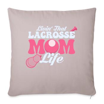 Livin' That Lacrosse Mom Life Goalie Player Team F - Sofakissenbezug 45 x 45 cm - helles Taupe - Vorne