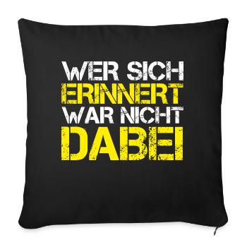 Mallorca WER SICH ERINNERT WAR NICHT DABEI Bier 23 - Sofakissenbezug 45 x 45 cm - Schwarz - Vorne