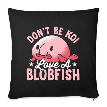 Don't be koi, love one - Sofa pillowcase 17,3'' x 17,3'' (45 x 45 cm) - black - Front