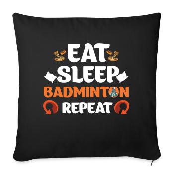 Manger dormir Badminton Répéter le sport - Housse de coussin décorative 45 x 45 cm - noir - Devant