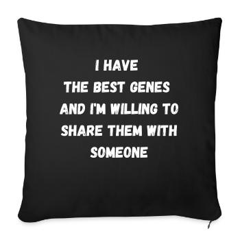 I have best genes - Sofa pillowcase 17,3'' x 17,3'' (45 x 45 cm) - black - Front