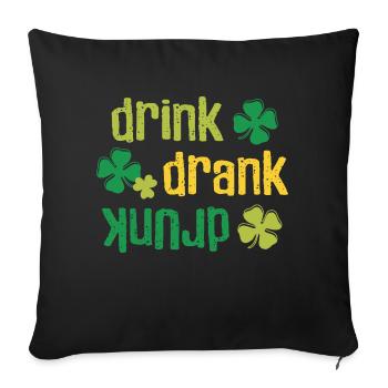 St Patrick's Day Beer Drink Drink drank drank - Sofa pillowcase 17,3'' x 17,3'' (45 x 45 cm) - black - Front