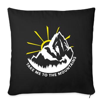 take me to the mountains, sport, outdoor, alpen - Sofa pillowcase 17,3'' x 17,3'' (45 x 45 cm) - black - Front
