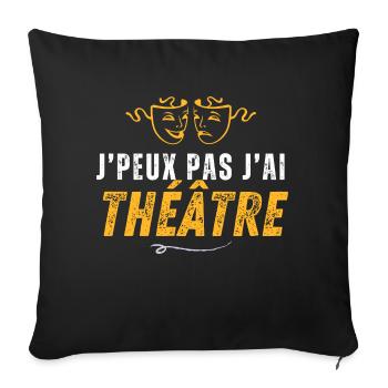 je peux pas j ai Théâtre Theatre - Housse de coussin décorative 45 x 45 cm - noir - Devant