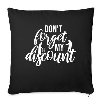 Don't Forget My Discount Funny Sarcastic Senior - Sofa pillowcase 17,3'' x 17,3'' (45 x 45 cm) - black - Front