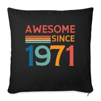 Awesome since 1971 - Sofa pillowcase 17,3'' x 17,3'' (45 x 45 cm) - black - Front