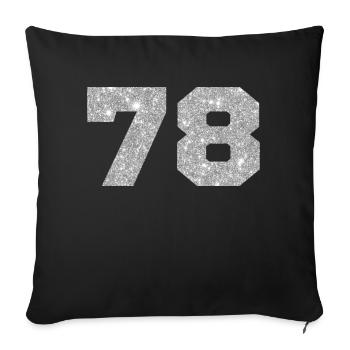 Number 78 Silver Glitter - 78th Anniversary - Sofa pillowcase 17,3'' x 17,3'' (45 x 45 cm) - black - Front