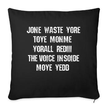 JONE WASTE YORE TOYE MONME YORALL REDIII THE VOICE - Sofakissenbezug 45 x 45 cm - Schwarz - Vorne