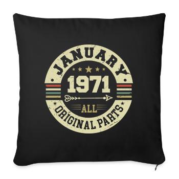 January 1971 - Birthday in January 1971 - Sofa pillowcase 17,3'' x 17,3'' (45 x 45 cm) - black - Front