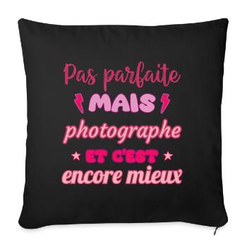 Pas parfaite mais photographe, idée cadeau photo - Housse de coussin décorative 45 x 45 cm - noir - Devant