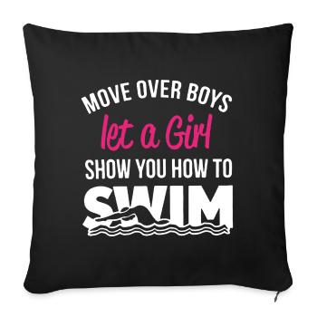 Swimming Let A Girl Show You How to Swim - Sofa pillowcase 17,3'' x 17,3'' (45 x 45 cm) - black - Front