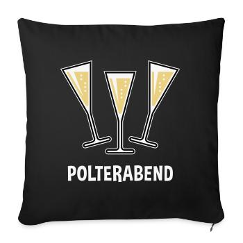 Polterabend (JGA / Sektgläser / Trichter Zu / 3C) - Sofakissenbezug 45 x 45 cm - Schwarz - Vorne