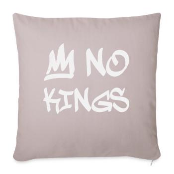 No Kings in America since 1776 - Sofa pillowcase 17,3'' x 17,3'' (45 x 45 cm) - light taupe - Front