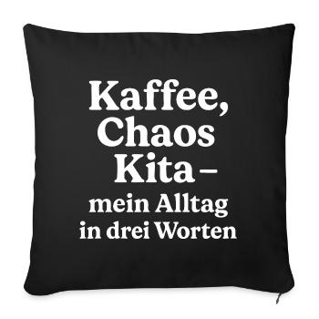 Kaffee Chaos Kita (weiß) - Sofakissenbezug 45 x 45 cm - Schwarz - Vorne