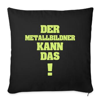 Funny Metal Sculptor - Sofa pillowcase 17,3'' x 17,3'' (45 x 45 cm) - black - Front