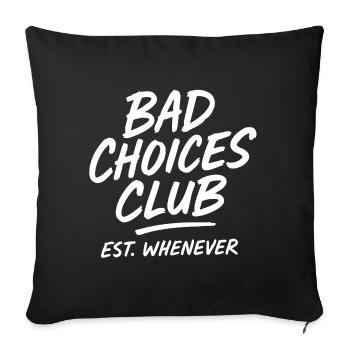 Bad Choices Club – Typography Retro Design - Sofa pillowcase 17,3'' x 17,3'' (45 x 45 cm) - black - Front