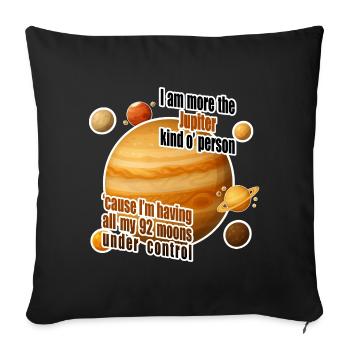 I am more the Jupiter kind o' person - Sofa pillowcase 17,3'' x 17,3'' (45 x 45 cm) - black - Front
