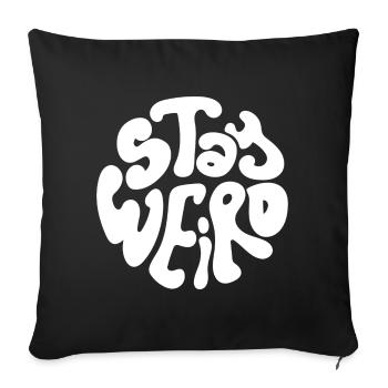 stay weird - Sofa pillowcase 17,3'' x 17,3'' (45 x 45 cm) - black - Front