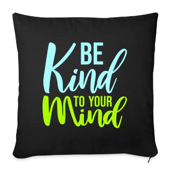 Soyez gentil avec votre esprit Logo drôle de santé mentale - Housse de coussin décorative 45 x 45 cm - noir - Devant