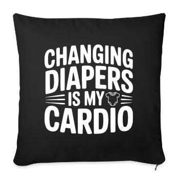 Changing Diapers Is My Cardio - Sofa pillowcase 17,3'' x 17,3'' (45 x 45 cm) - black - Front